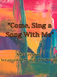 Come, Sing a Song With Me SSA choral sheet music cover Thumbnail